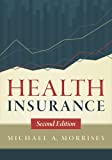 Asigurări de sănătate, ediția a doua de Michael A. Morrisey, dr. (15 noiembrie 2013) Hardcover