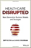 Asistența medicală întreruptă: modele și strategii de afaceri de generație următoare