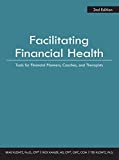 Facilitarea sănătății financiare: instrumente pentru planificatorii financiari, antrenori și terapeuți, ediția a II-a