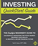 Ghidul QuickStart pentru investiții: Ghidul simplificat pentru începători pentru a naviga cu succes pe piața bursieră, pentru a vă crește averea și pentru a crea un viitor financiar sigur (QuickStart Guides ™ - Finanțe)